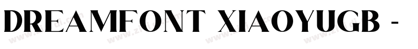 DreamFont XiaoyuGB 字体转换